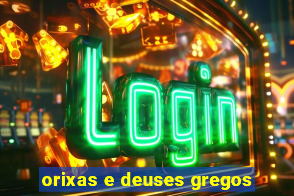 orixas e deuses gregos